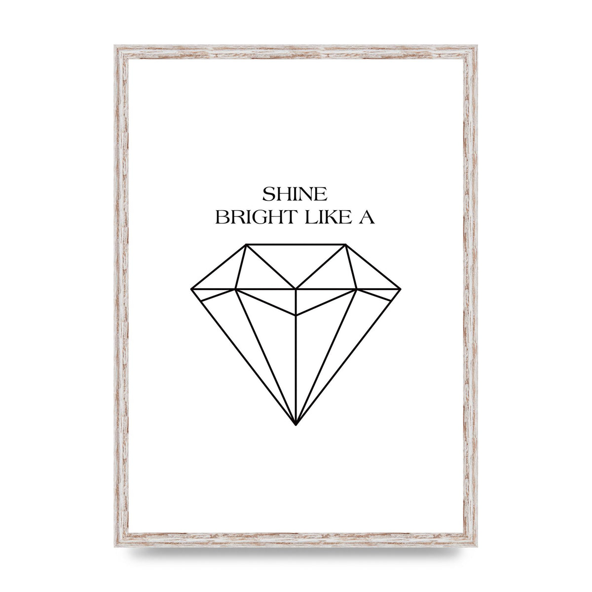 Shine Bright Like A Diamond" Art For The Home - A2 framed
