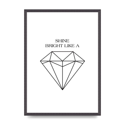 Shine Bright Like A Diamond" Art For The Home - A2 framed