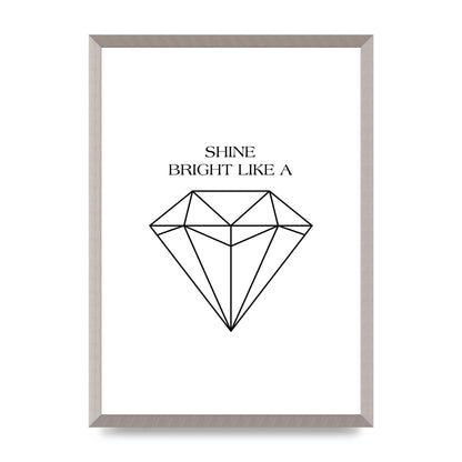 Shine Bright Like A Diamond" Art For The Home - A2 framed