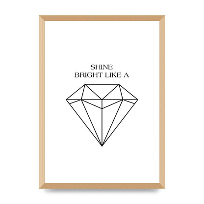 Shine Bright Like A Diamond" Art For The Home - A2 framed