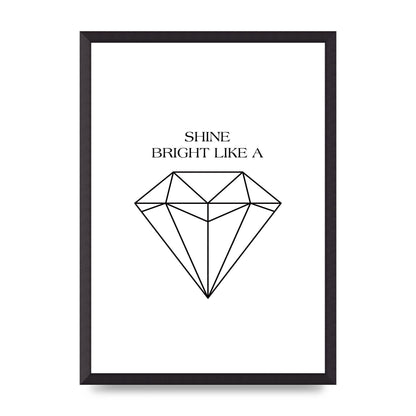 Shine Bright Like A Diamond" Art For The Home - A2 framed