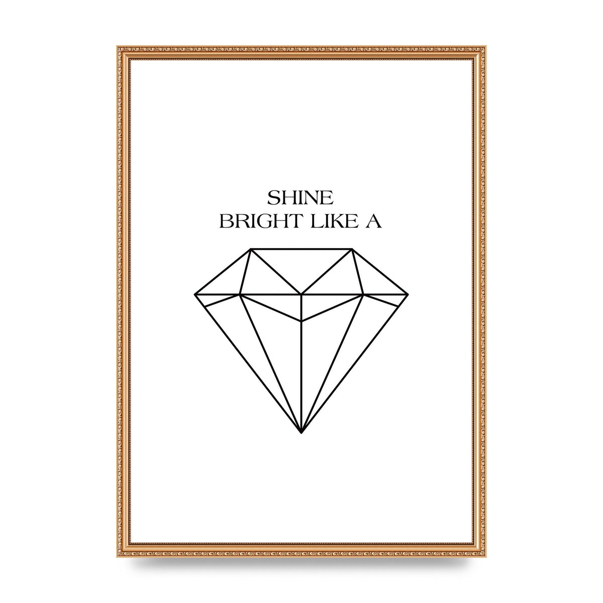 Shine Bright Like A Diamond" Art For The Home - A2 framed