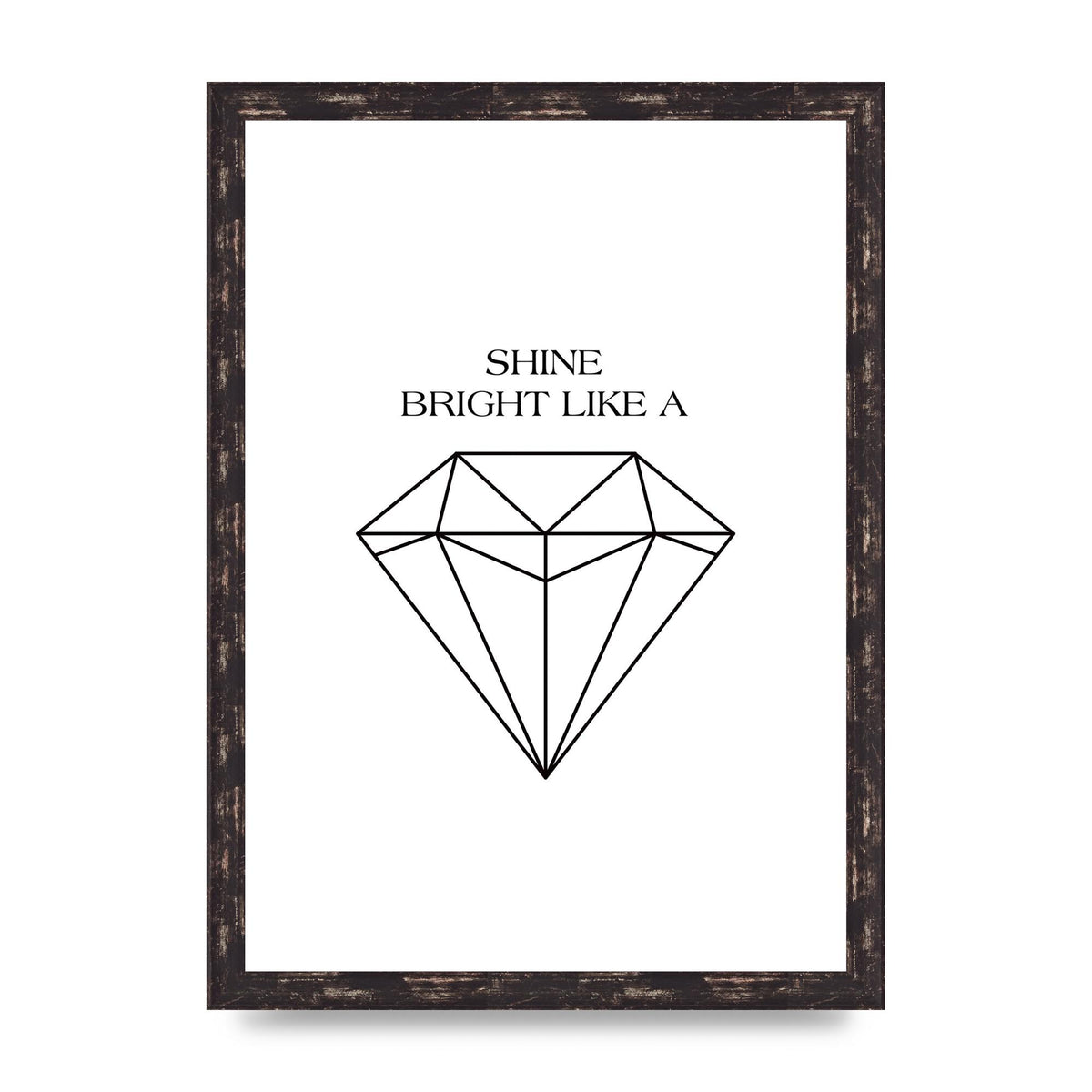 Shine Bright Like A Diamond" Art For The Home - A3 framed