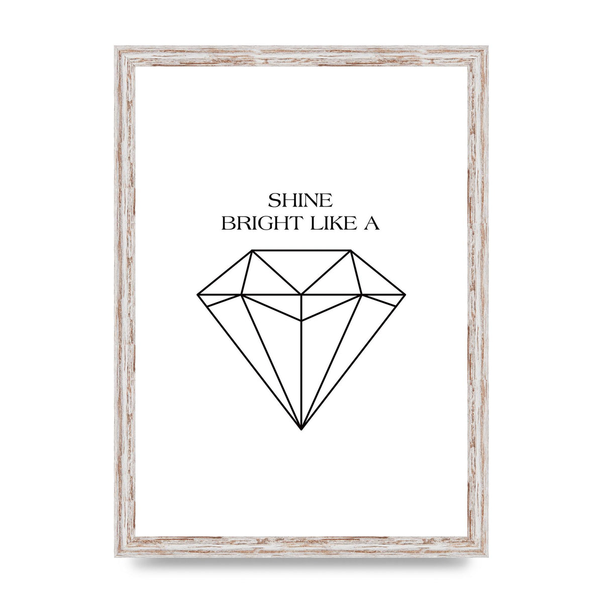 Shine Bright Like A Diamond" Art For The Home - A3 framed