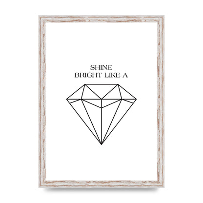 Shine Bright Like A Diamond" Art For The Home - A3 framed