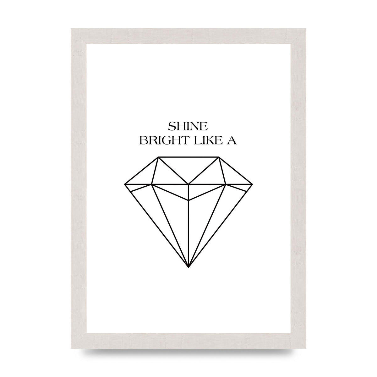 Shine Bright Like A Diamond" Art For The Home - A4 framed
