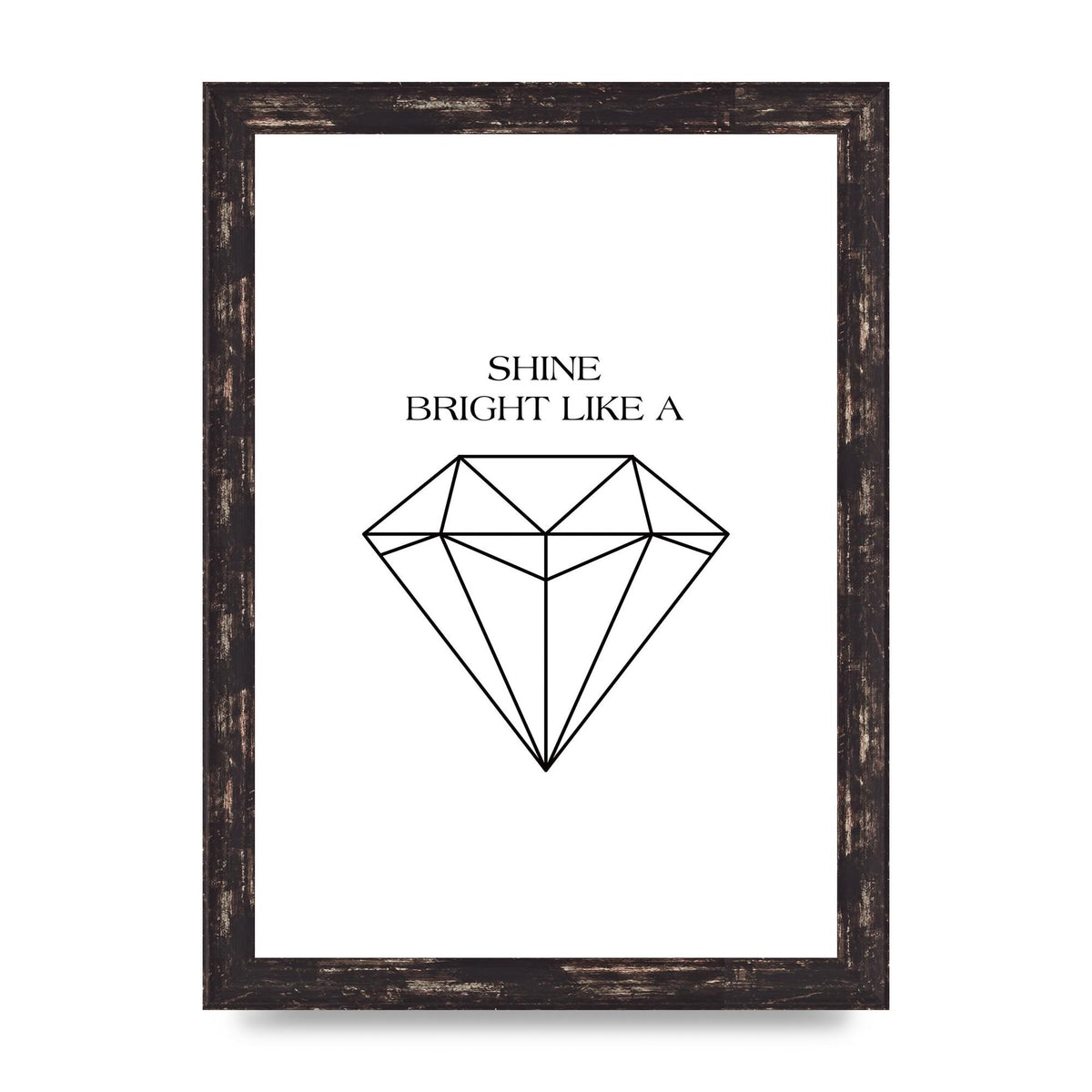 Shine Bright Like A Diamond" Art For The Home - A4 framed