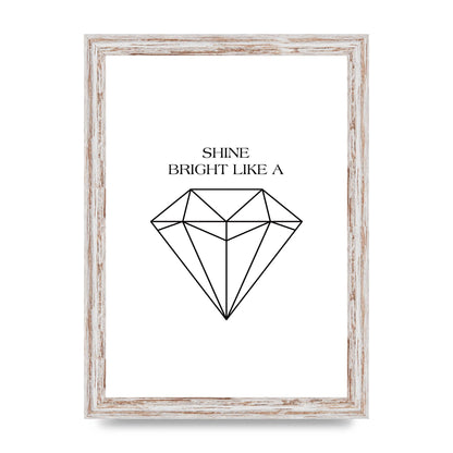 Shine Bright Like A Diamond" Art For The Home - A4 framed