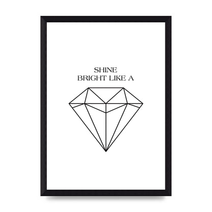 Shine Bright Like A Diamond" Art For The Home - A4 framed
