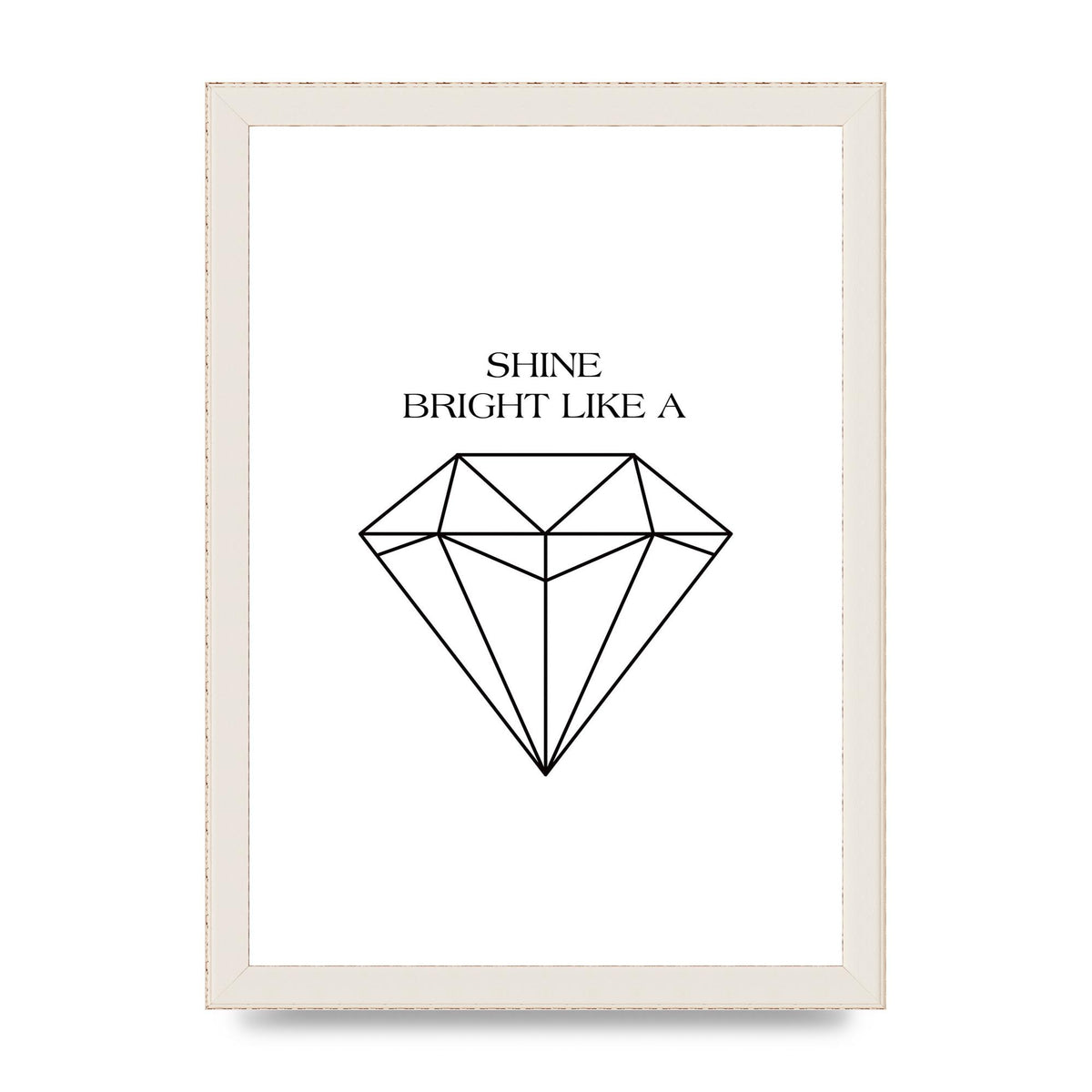 Shine Bright Like A Diamond" Art For The Home - A4 framed