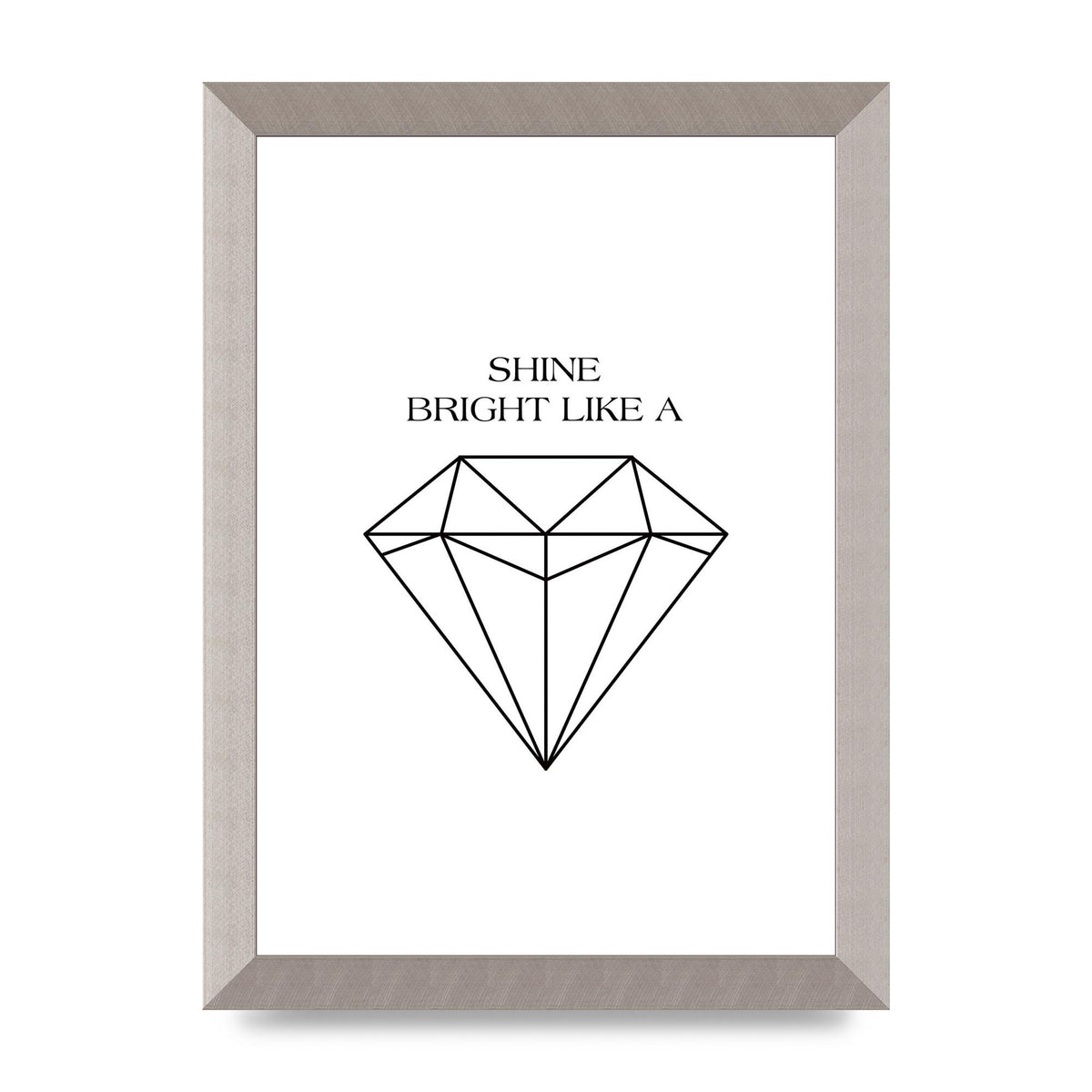 Shine Bright Like A Diamond" Art For The Home - A4 framed