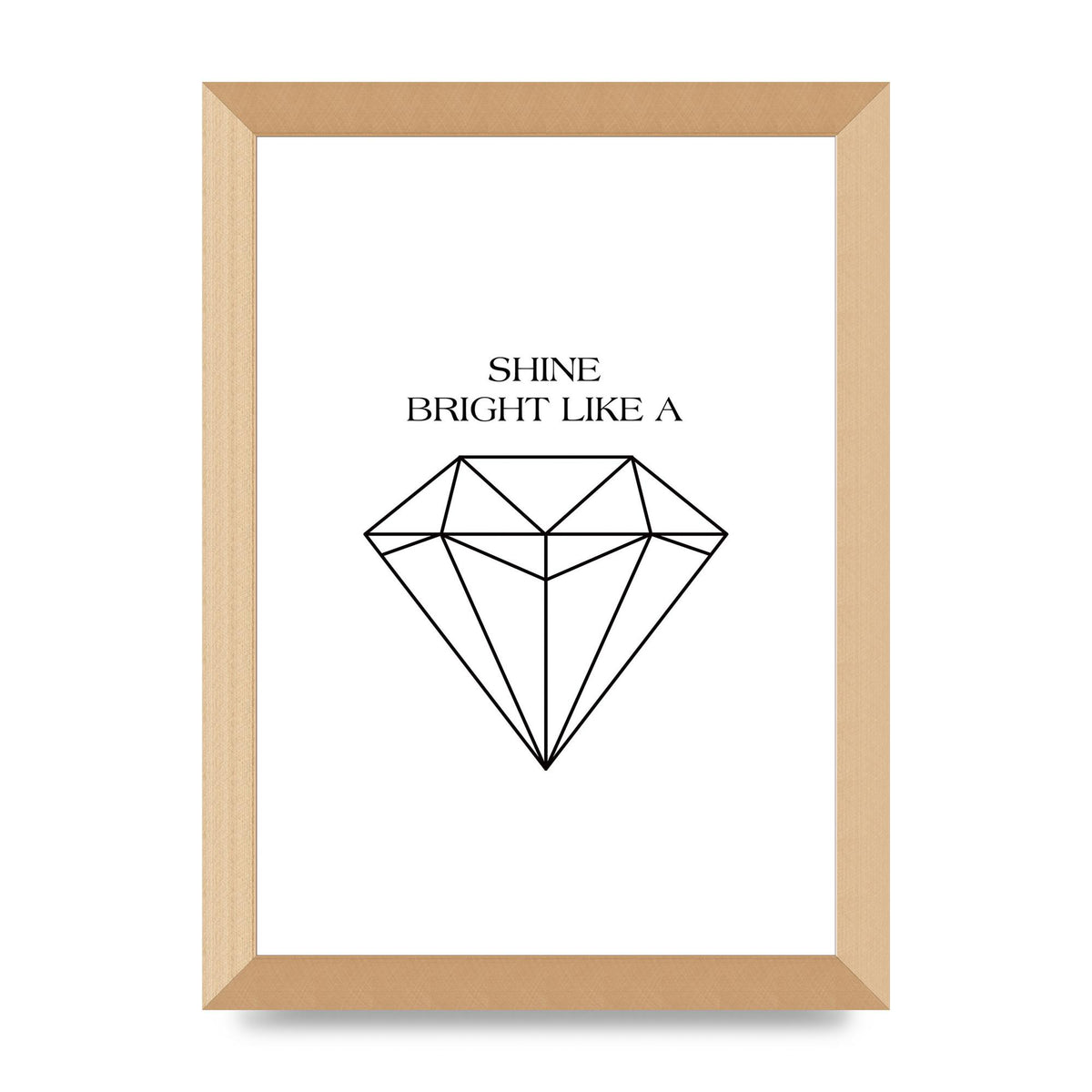Shine Bright Like A Diamond" Art For The Home - A4 framed