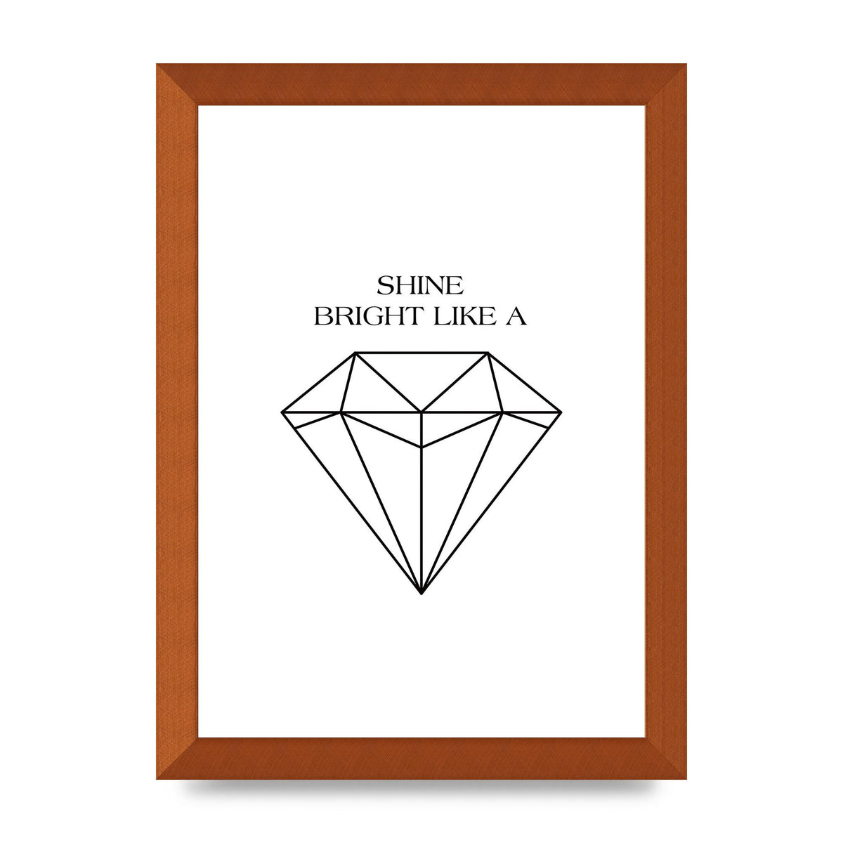Shine Bright Like A Diamond" Art For The Home - A4 framed