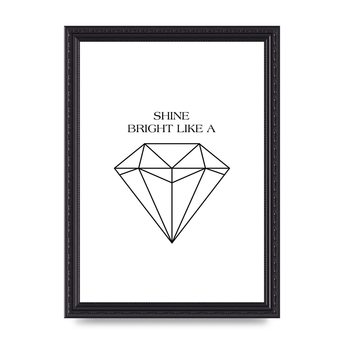 Shine Bright Like A Diamond" Art For The Home - A4 framed