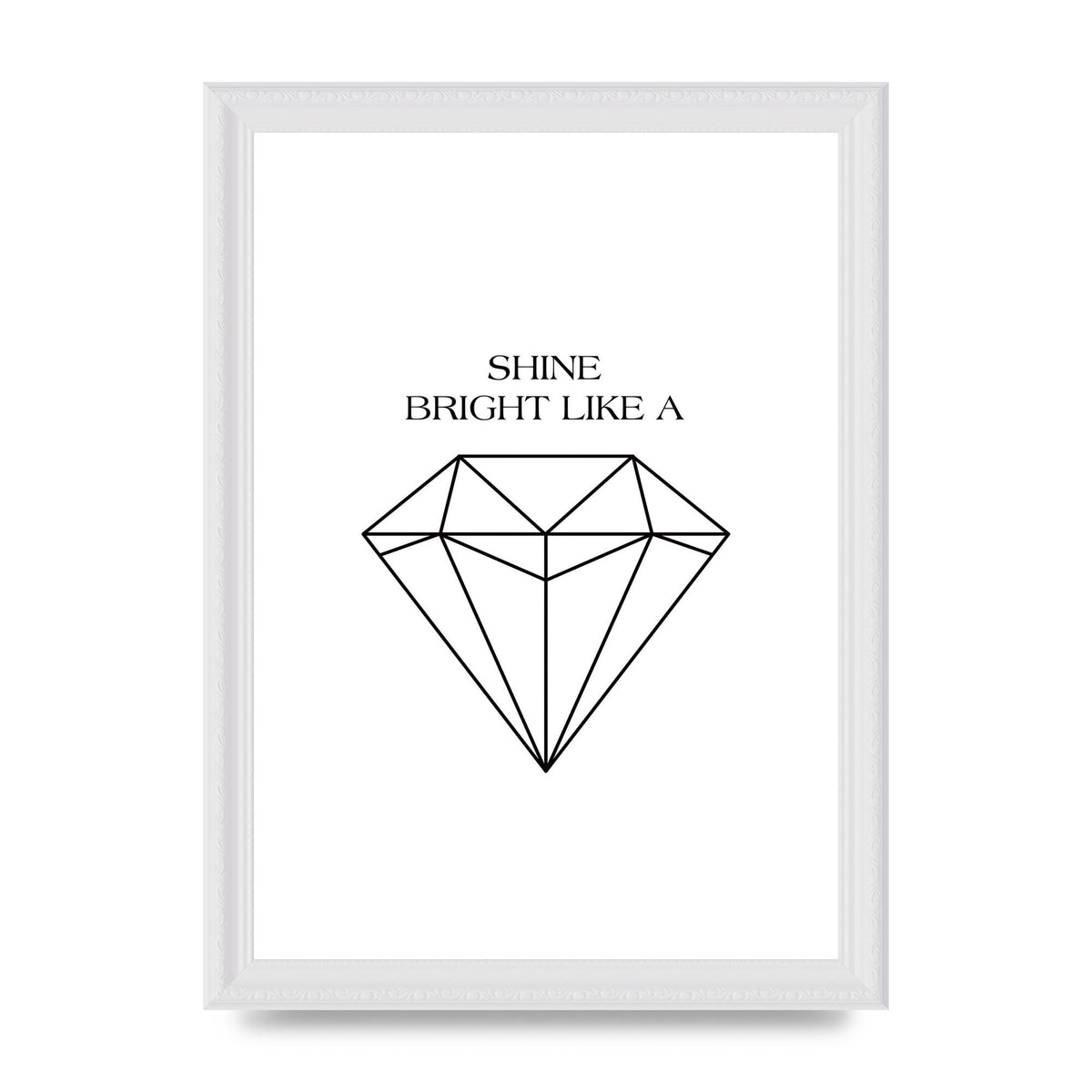 Shine Bright Like A Diamond" Art For The Home - A4 framed