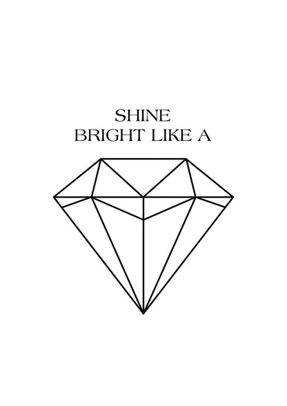 Shine Bright Like A Diamond" Art For The Home - detail