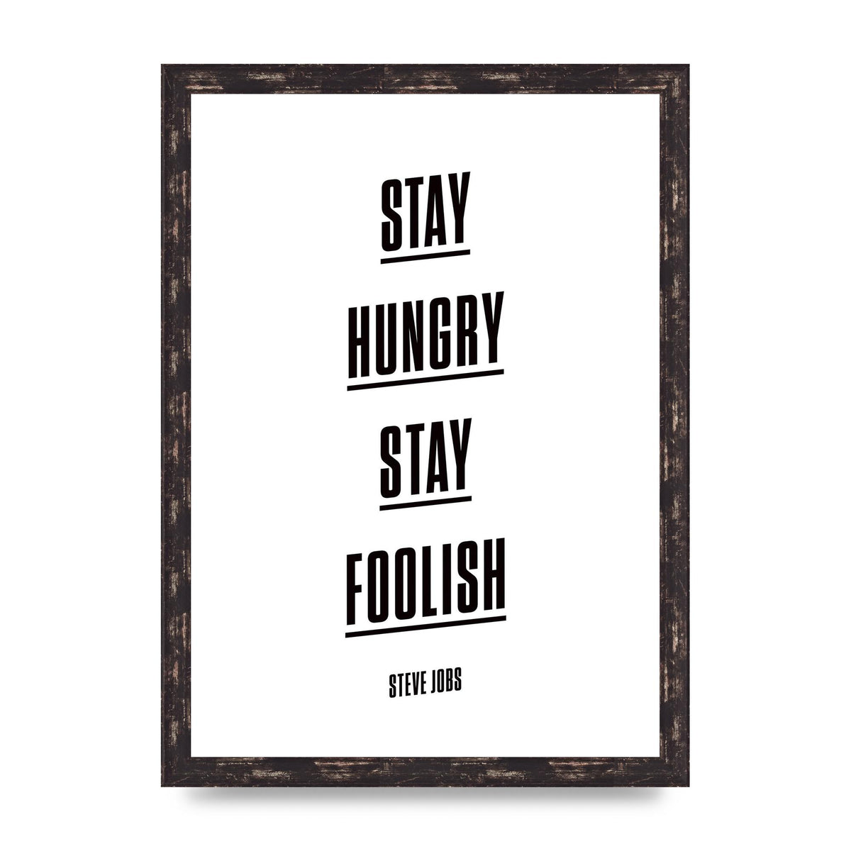 Stay Hungry Stay Foolish" Printed Poster - A3 framed
