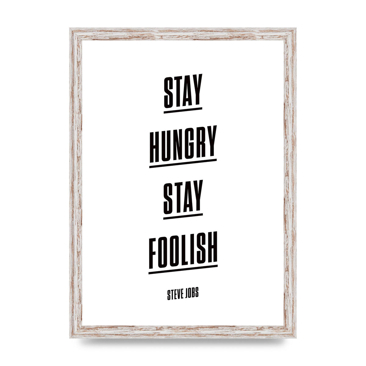 Stay Hungry Stay Foolish" Printed Poster - A3 framed