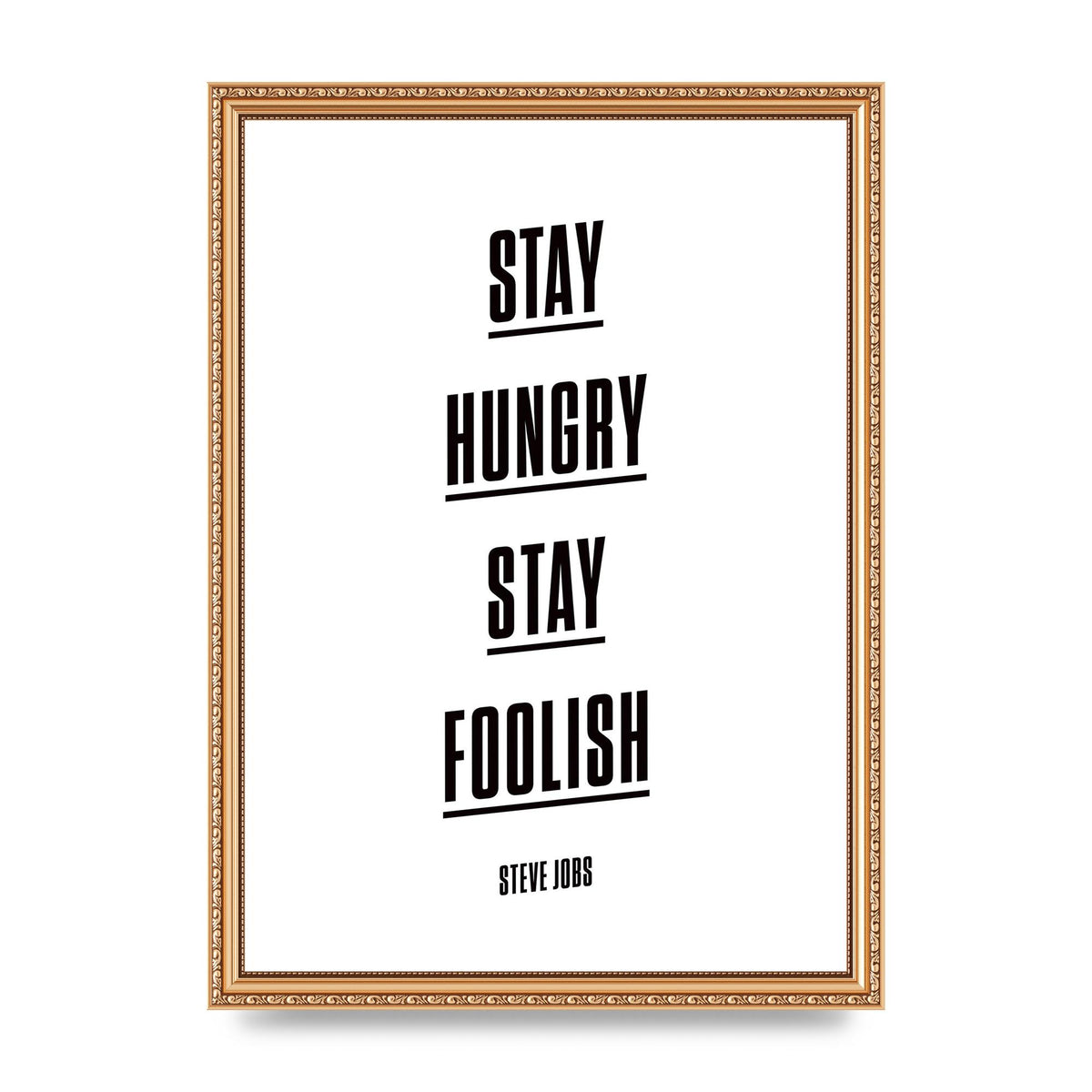 Stay Hungry Stay Foolish" Printed Poster - A3 framed
