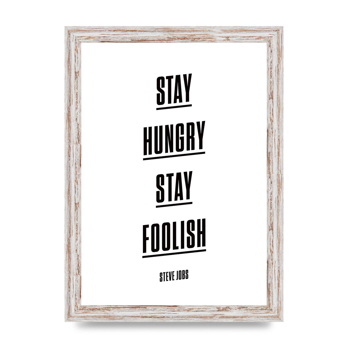 Stay Hungry Stay Foolish" Printed Poster - A4 framed