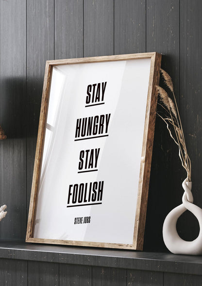 Stay Hungry Stay Foolish" Printed Poster - living room 3