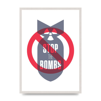 Stop The Bombs" Wall Art - A2 framed