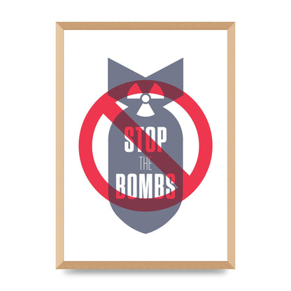 Stop The Bombs" Wall Art - A2 framed