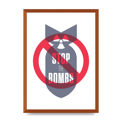 Stop The Bombs" Wall Art - A2 framed