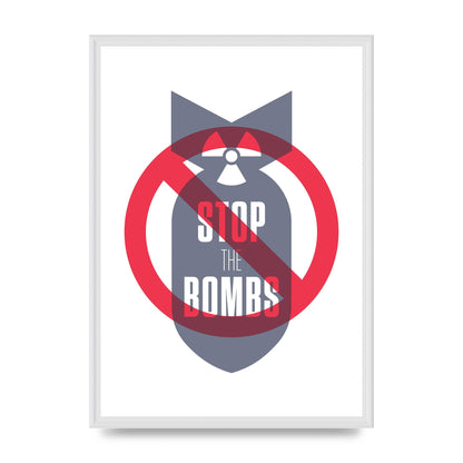 Stop The Bombs" Wall Art - A2 framed