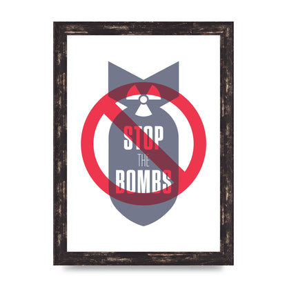 Stop The Bombs" Wall Art - A4 framed