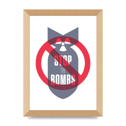 Stop The Bombs" Wall Art - A4 framed