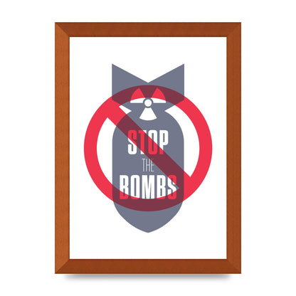 Stop The Bombs" Wall Art - A4 framed