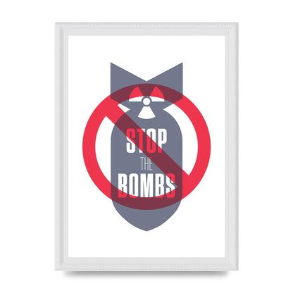 Stop The Bombs" Wall Art - A4 framed