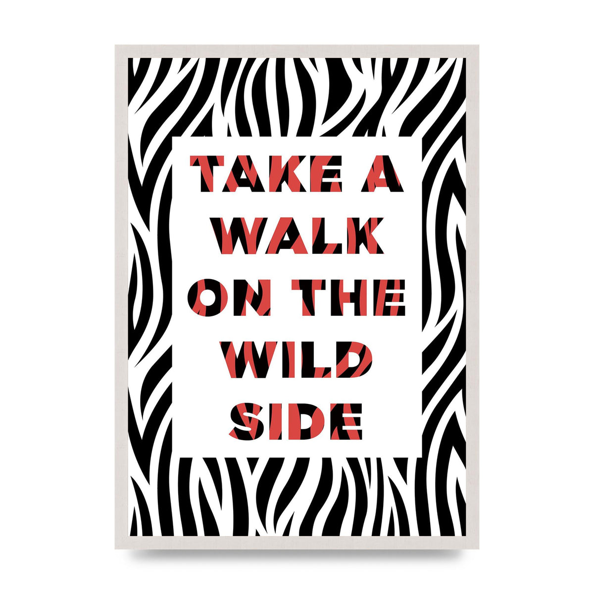 Take A Walk On The Wild Side" Art For The Home - A2 framed