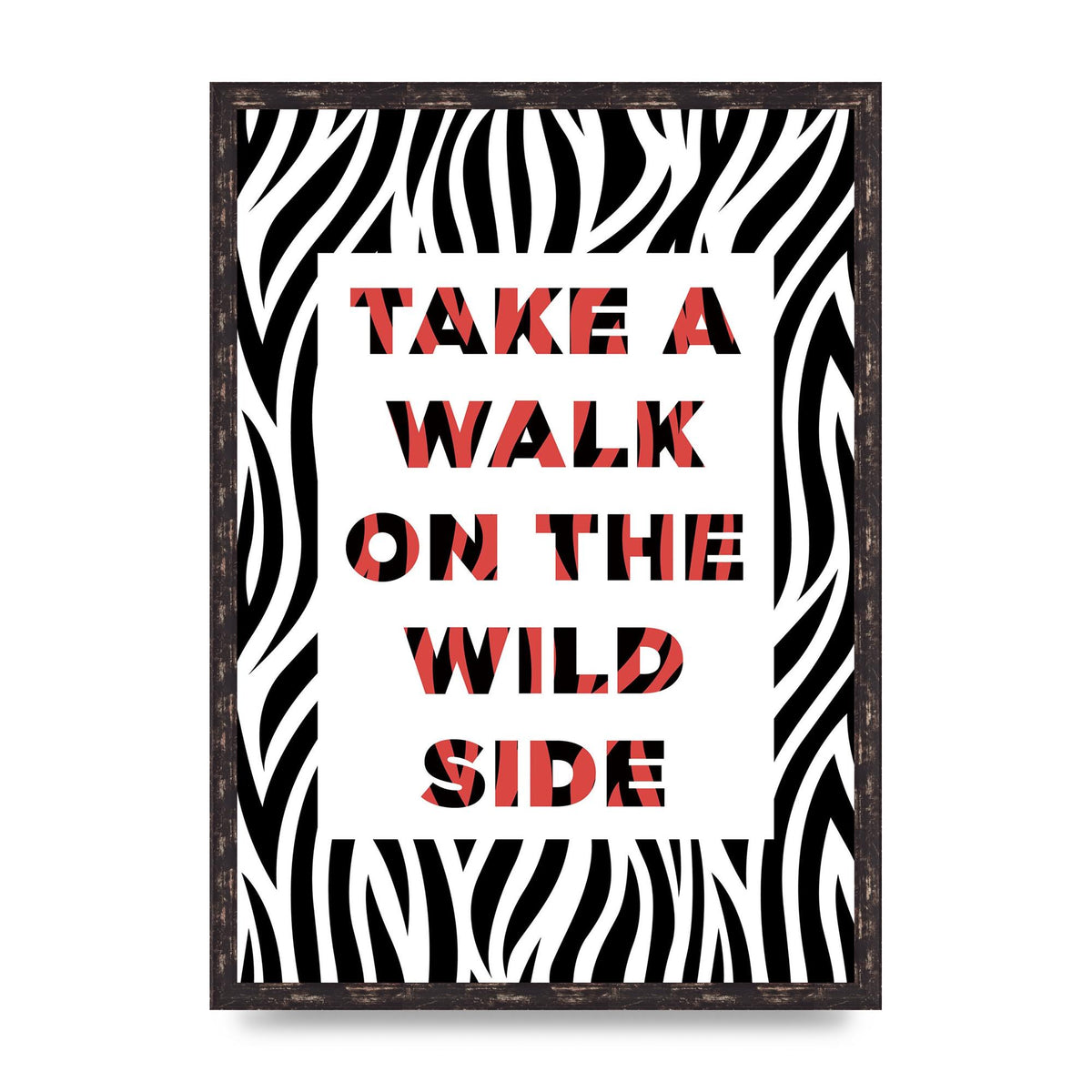 Take A Walk On The Wild Side" Art For The Home - A2 framed