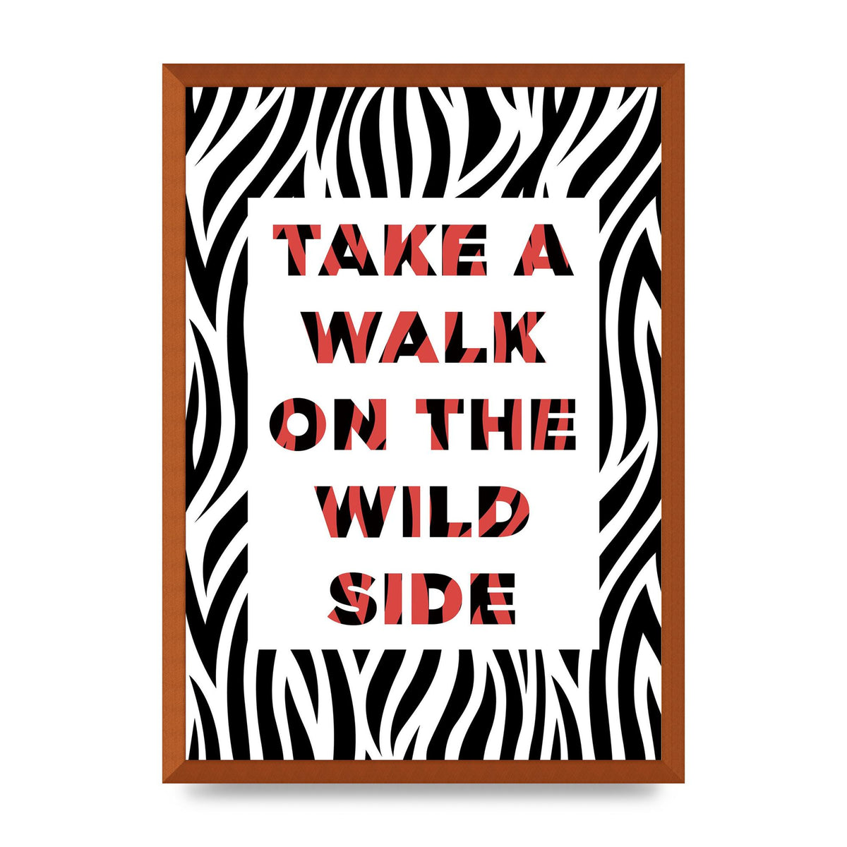 Take A Walk On The Wild Side" Art For The Home - A2 framed