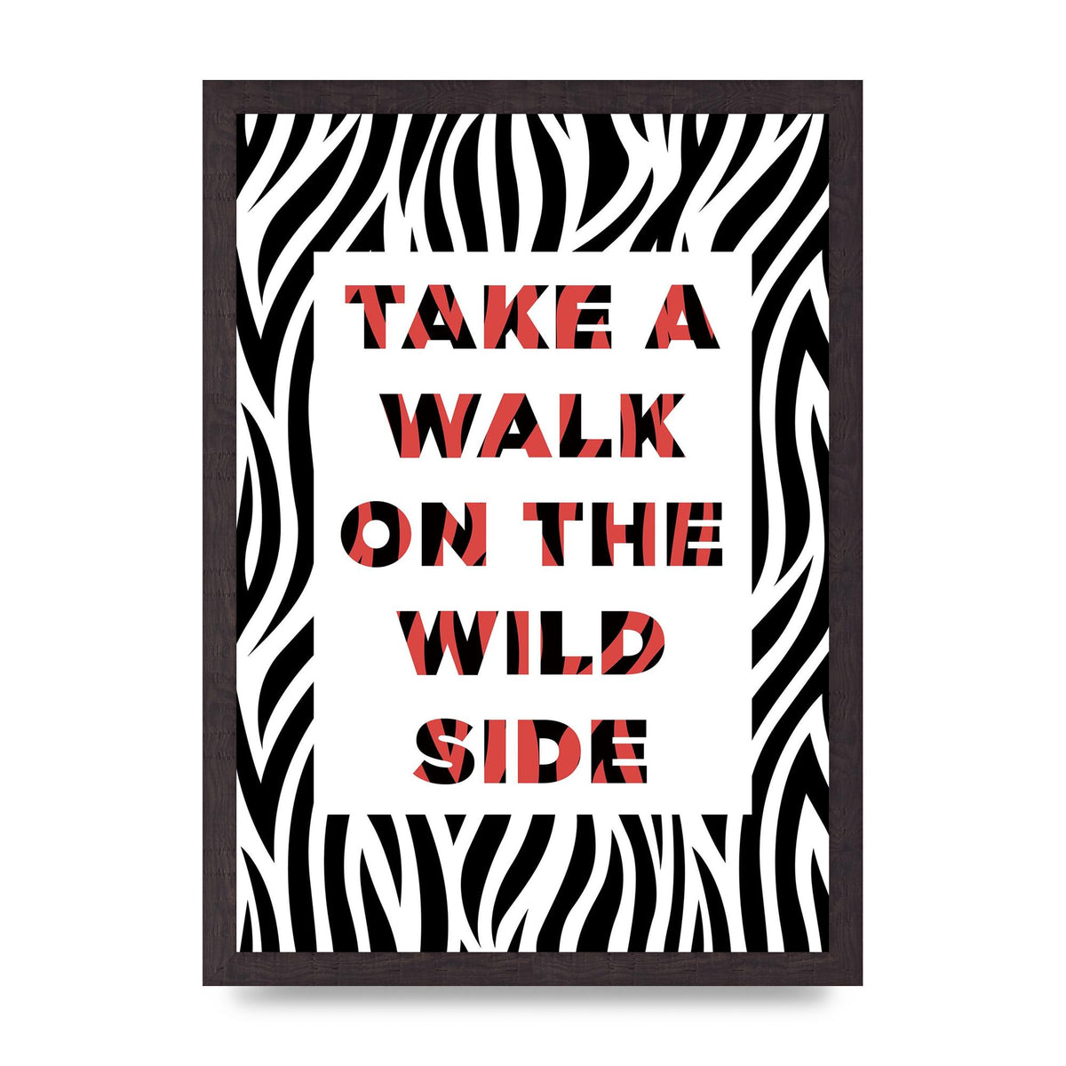 Take A Walk On The Wild Side" Art For The Home - A3 framed
