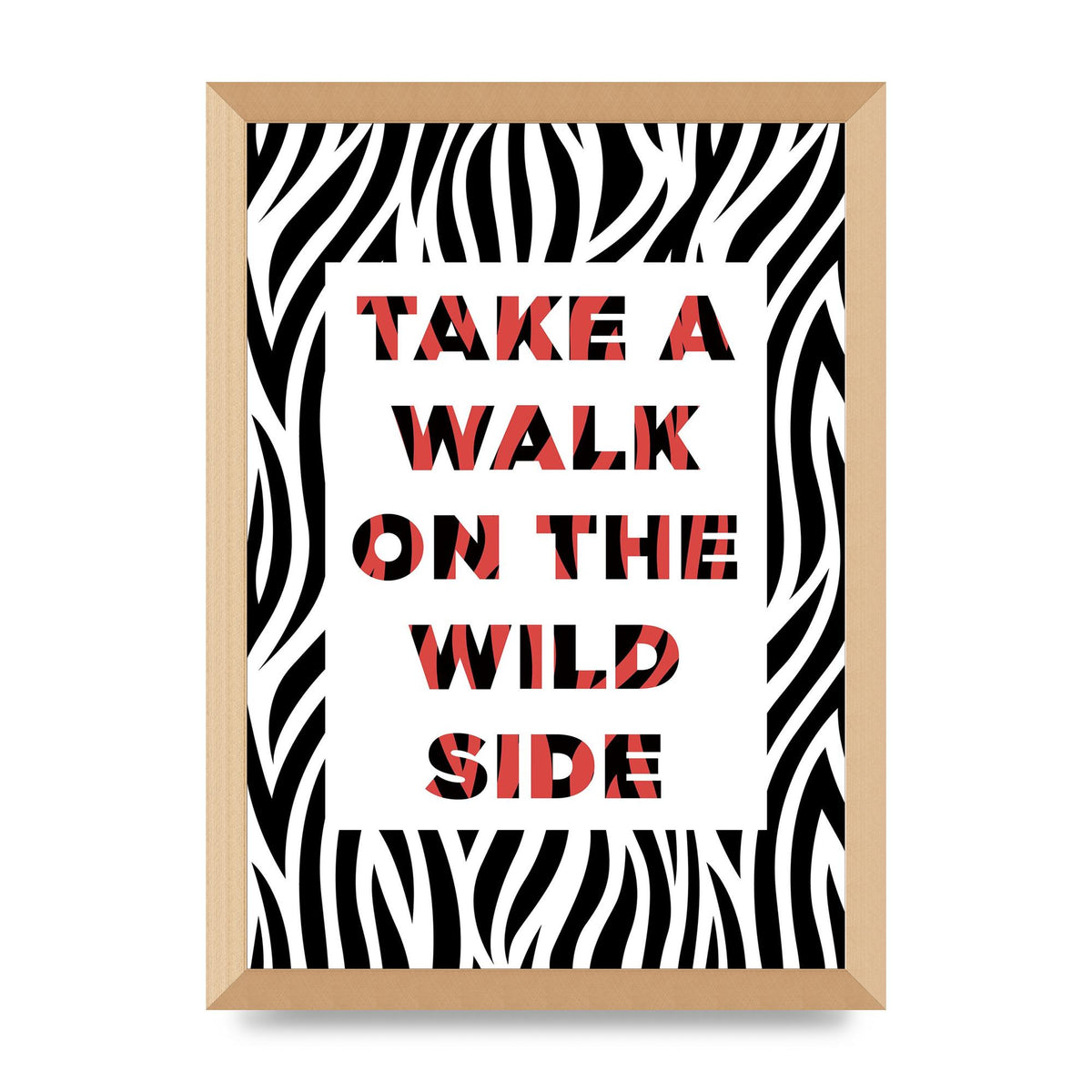 Take A Walk On The Wild Side" Art For The Home - A3 framed