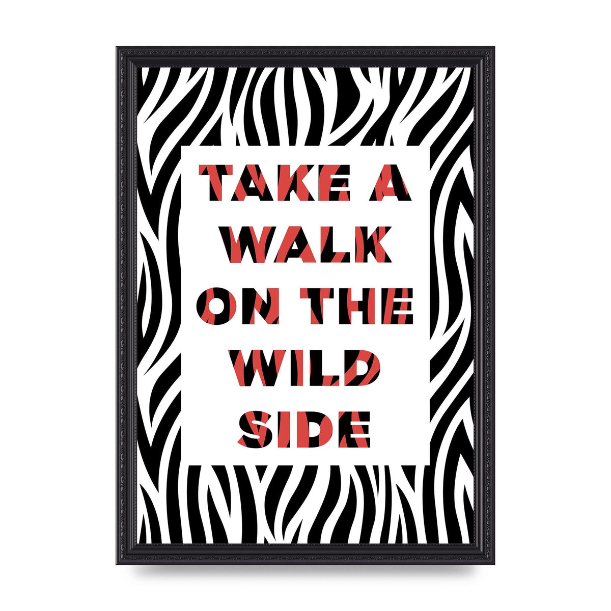 Take A Walk On The Wild Side" Art For The Home - A3 framed