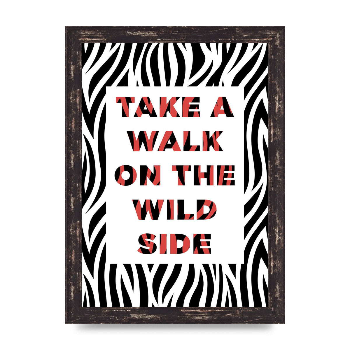 Take A Walk On The Wild Side" Art For The Home - A4 framed