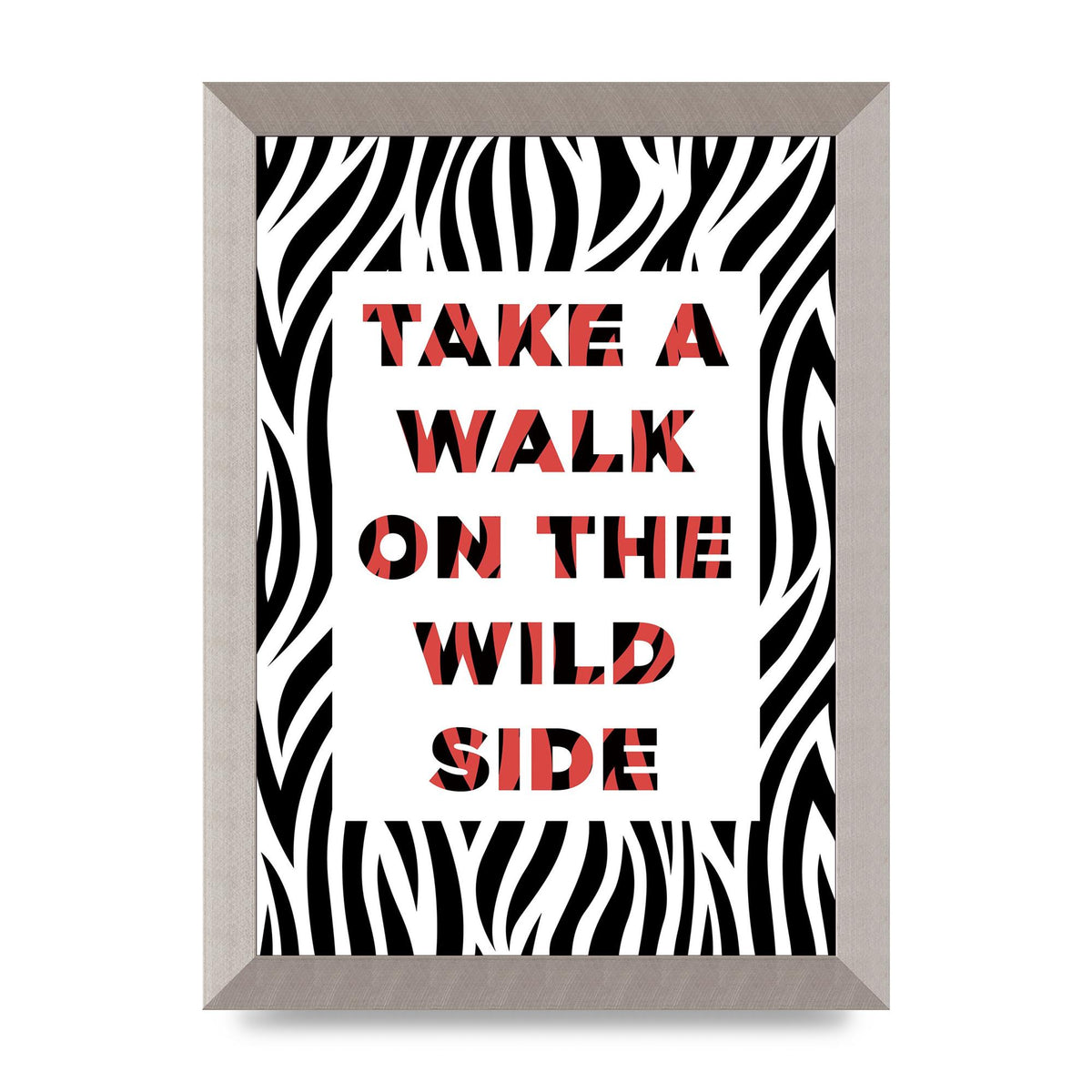 Take A Walk On The Wild Side" Art For The Home - A4 framed