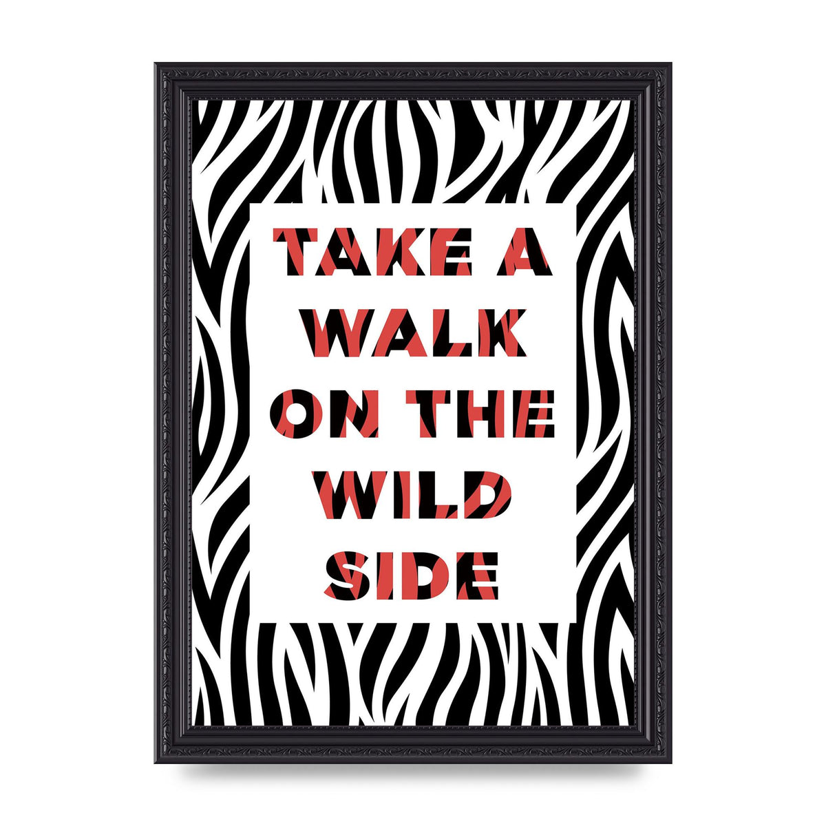 Take A Walk On The Wild Side" Art For The Home - A4 framed