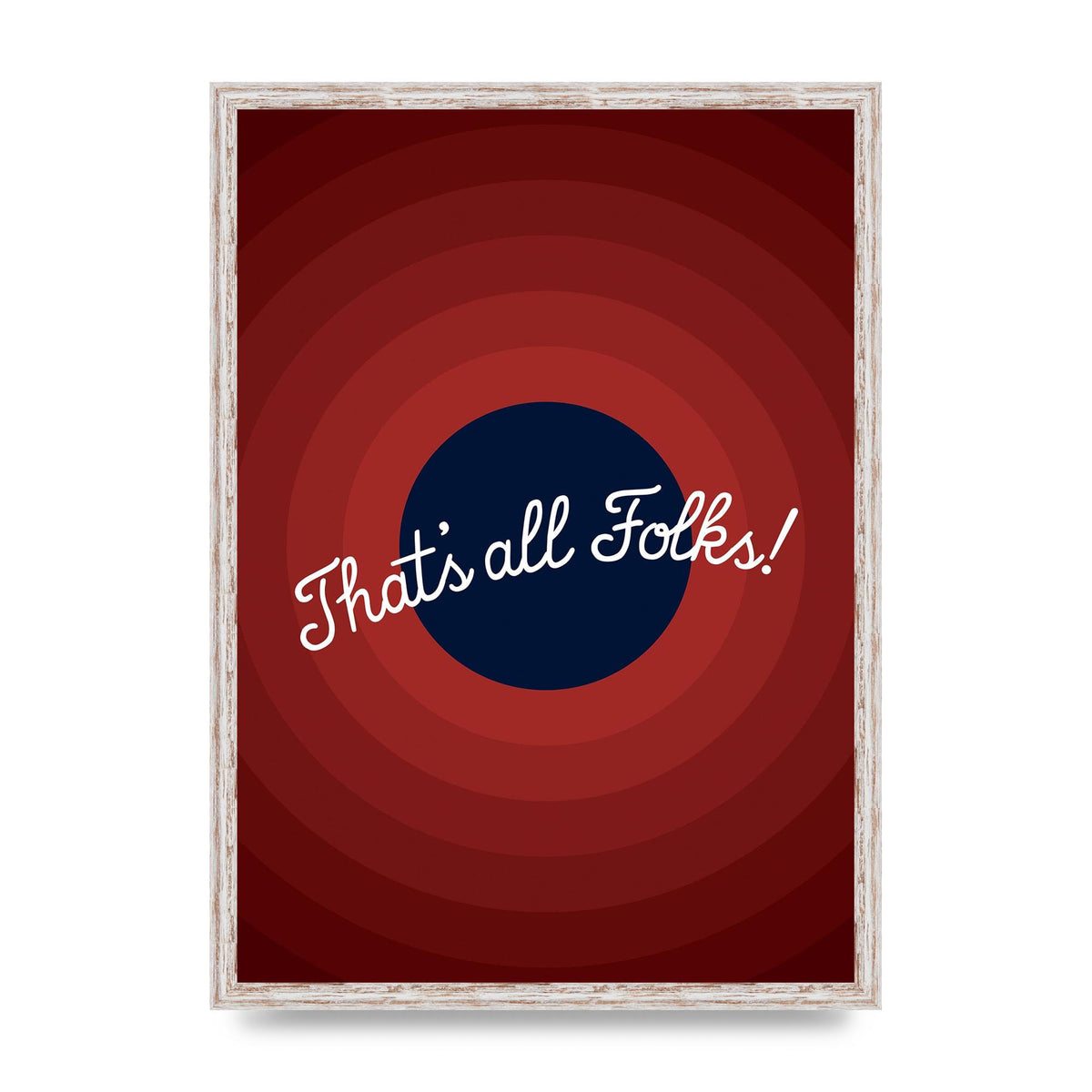 Thats All Folks" Printed Poster - A2 framed