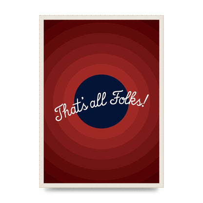 Thats All Folks" Printed Poster - A2 framed