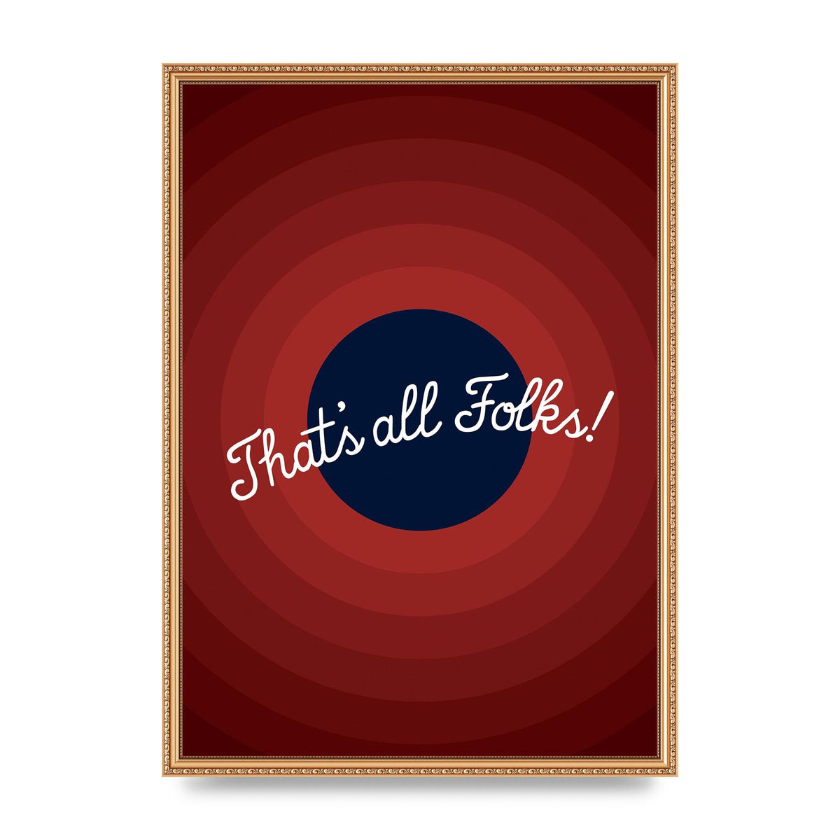 Thats All Folks" Printed Poster - A2 framed
