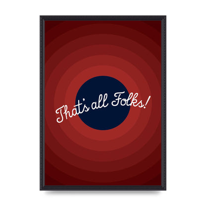 Thats All Folks" Printed Poster - A2 framed
