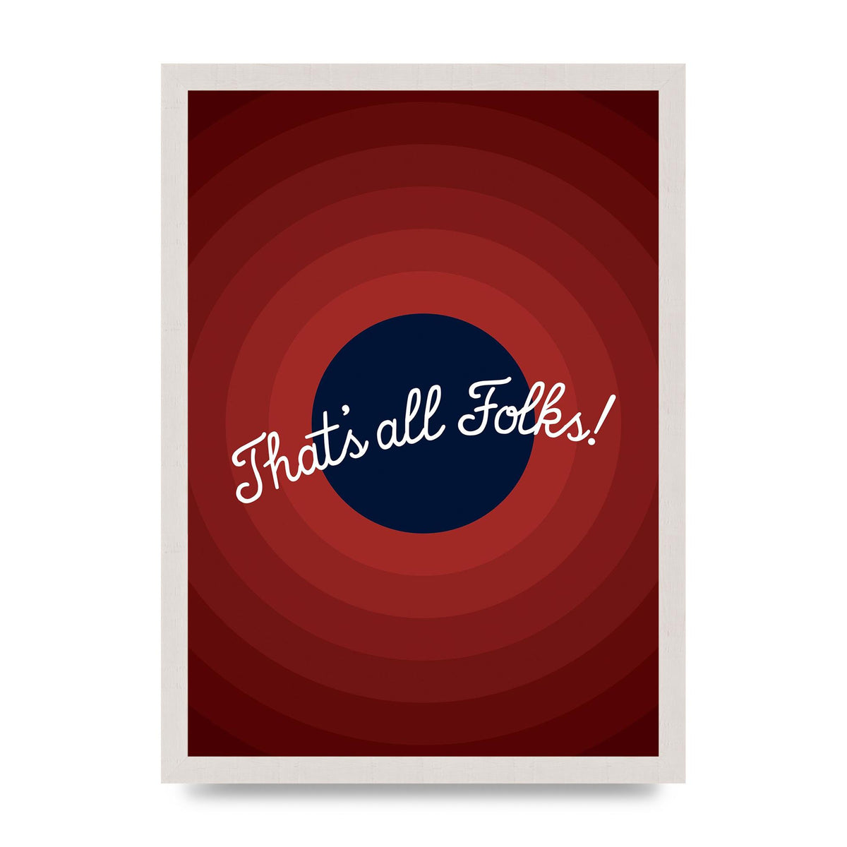Thats All Folks" Printed Poster - A3 framed