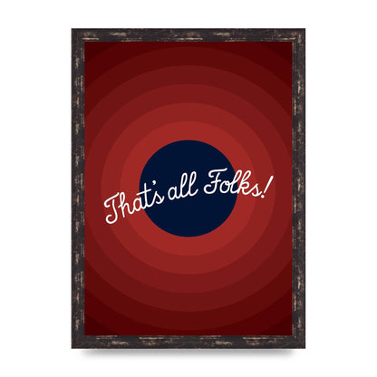 Thats All Folks" Printed Poster - A3 framed