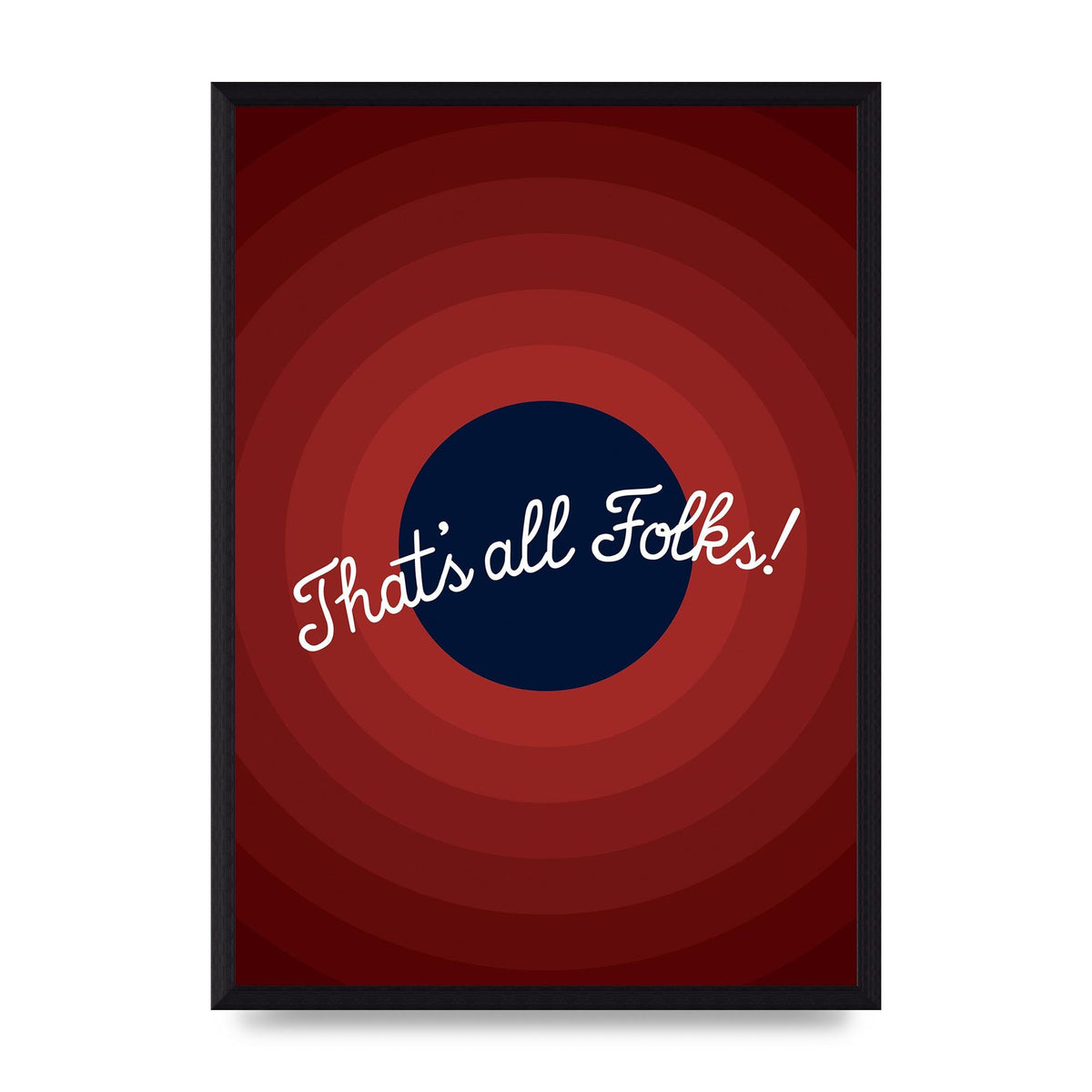 Thats All Folks" Printed Poster - A3 framed