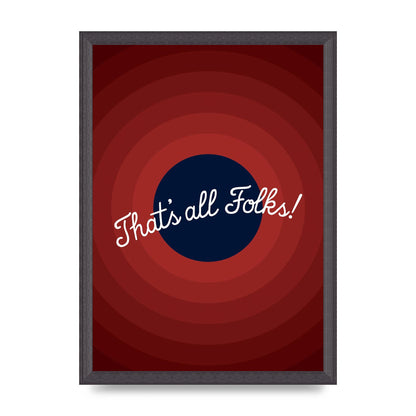 Thats All Folks" Printed Poster - A3 framed